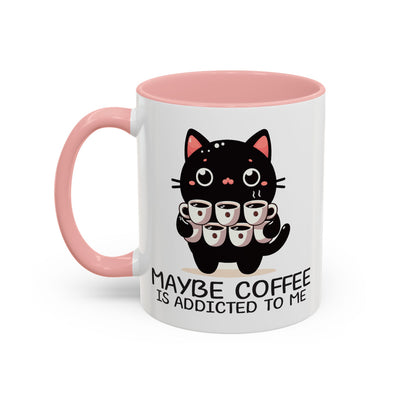 Animal Mug - Maybe Coffee is Addicted To Me