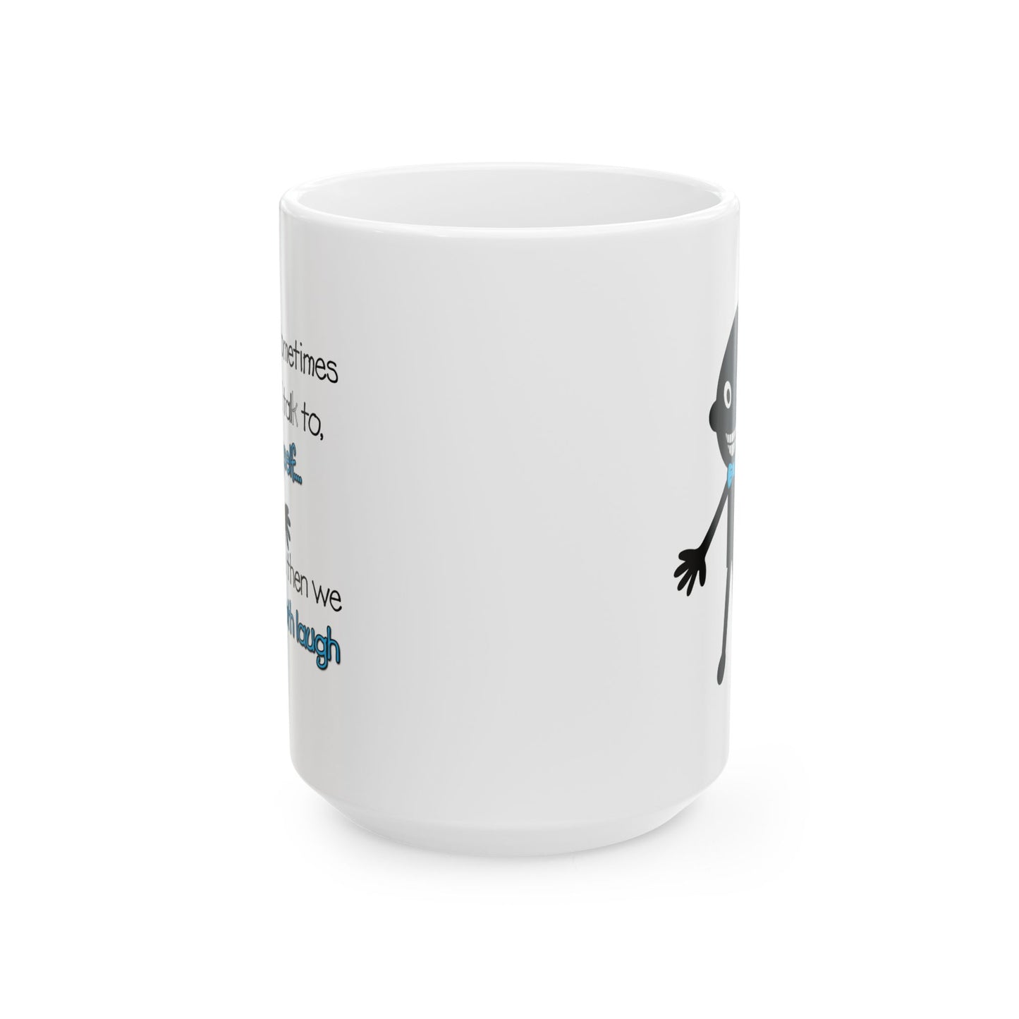 Humor Mug - Sometimes I Talk To Myself
