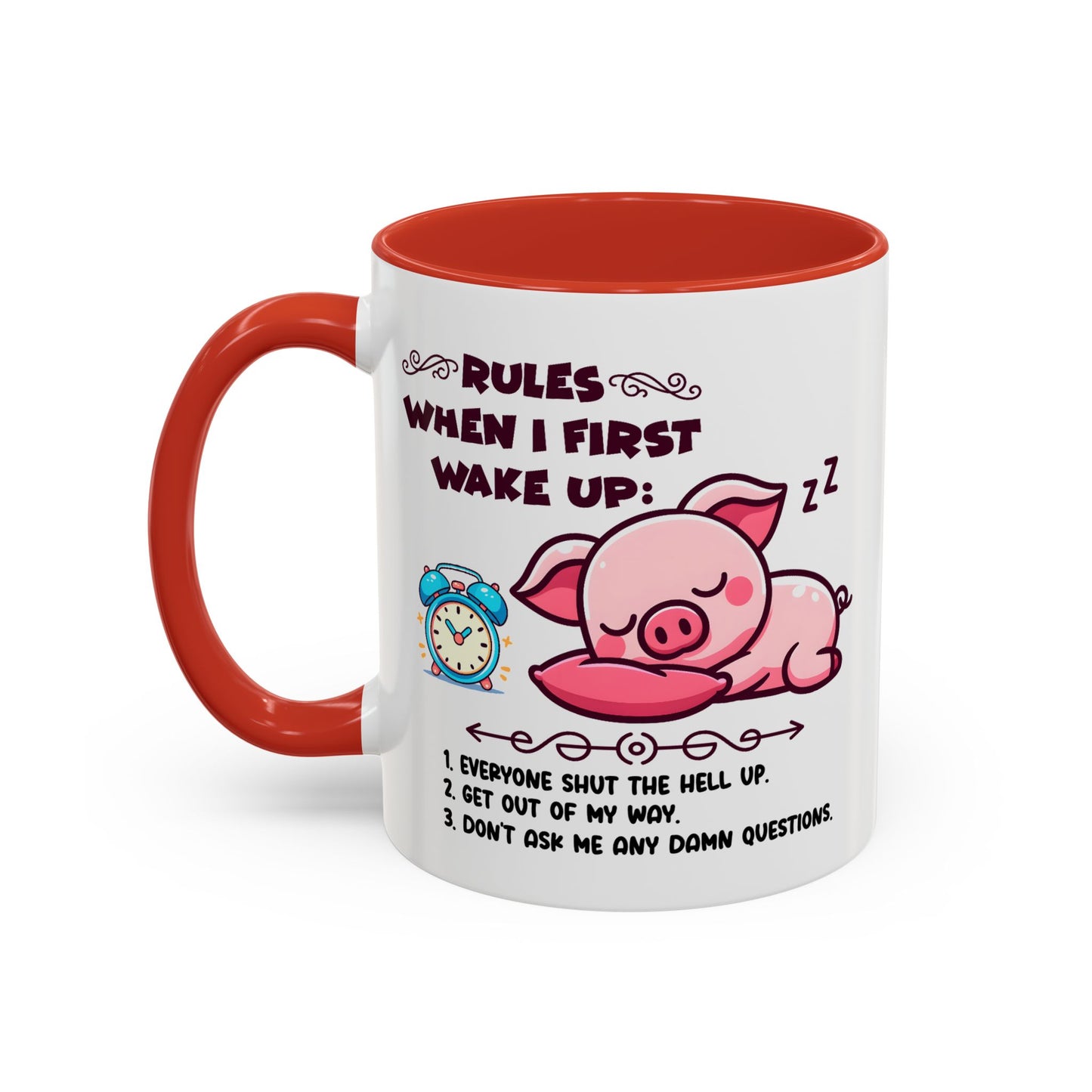 Humor Mug - Rules When I First Wake Up!