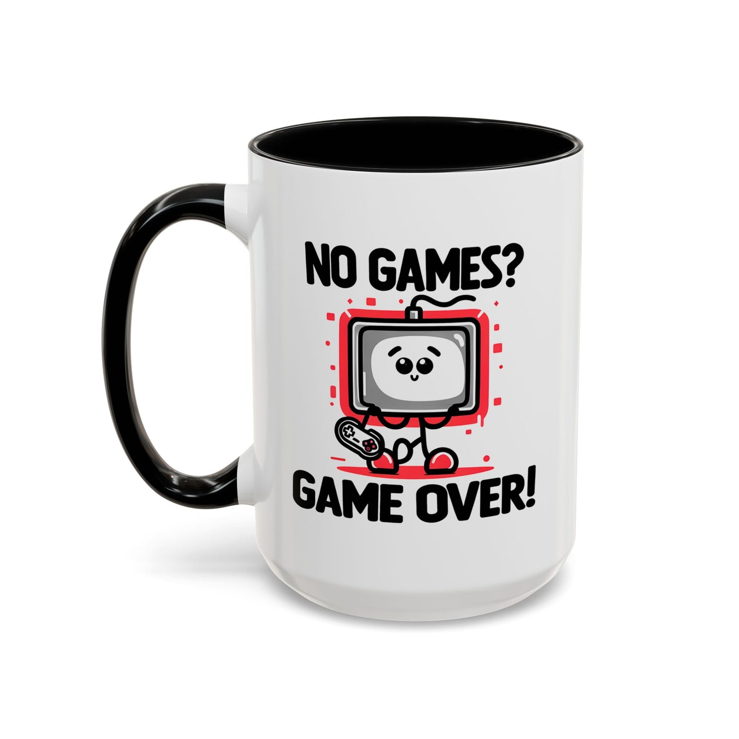 Humor Mug - No Games