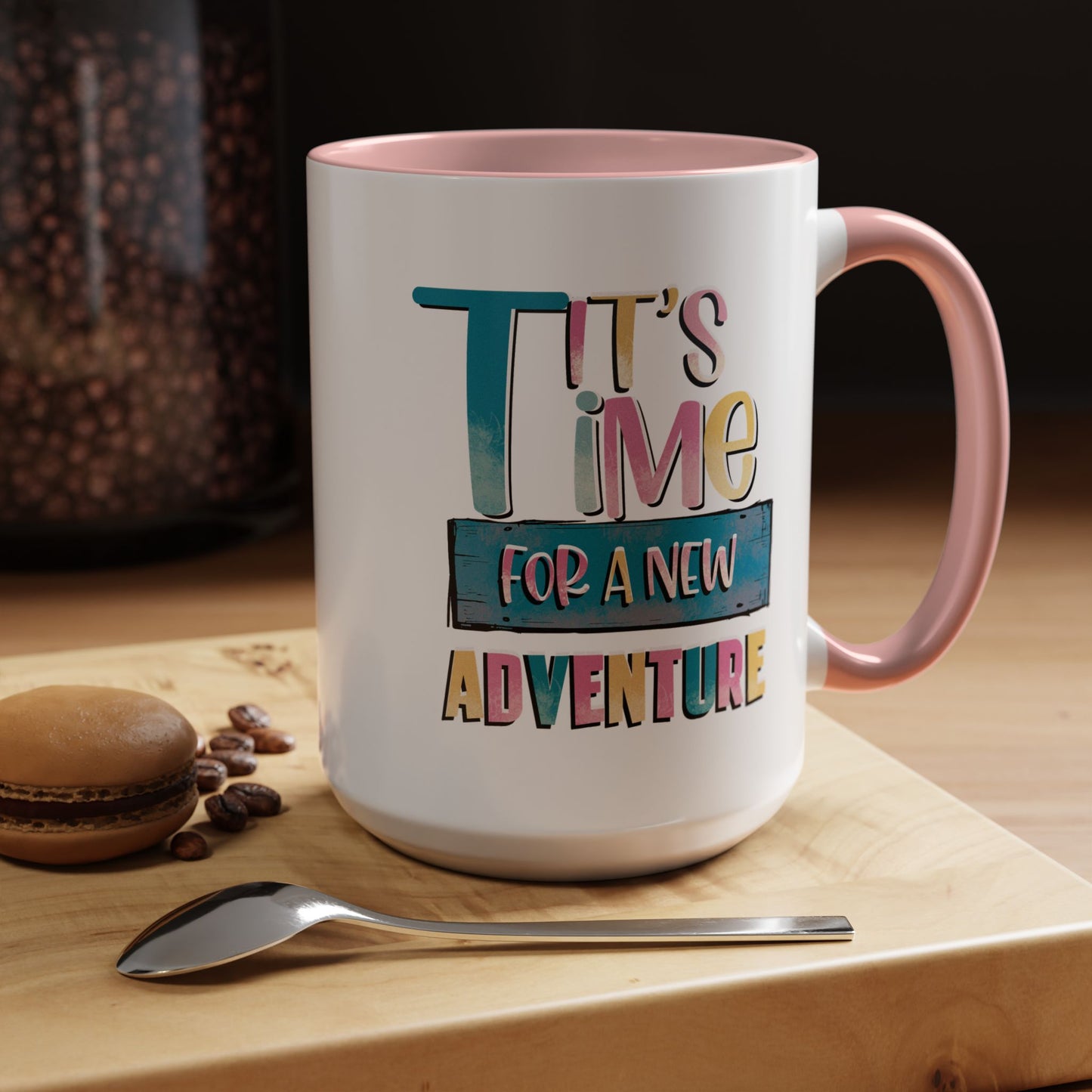 Adventure Mug - It's Time For A New Adventure