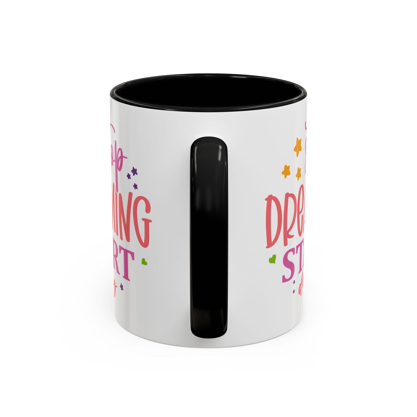 Motivation Mug - Stop Dreaming Start Doing
