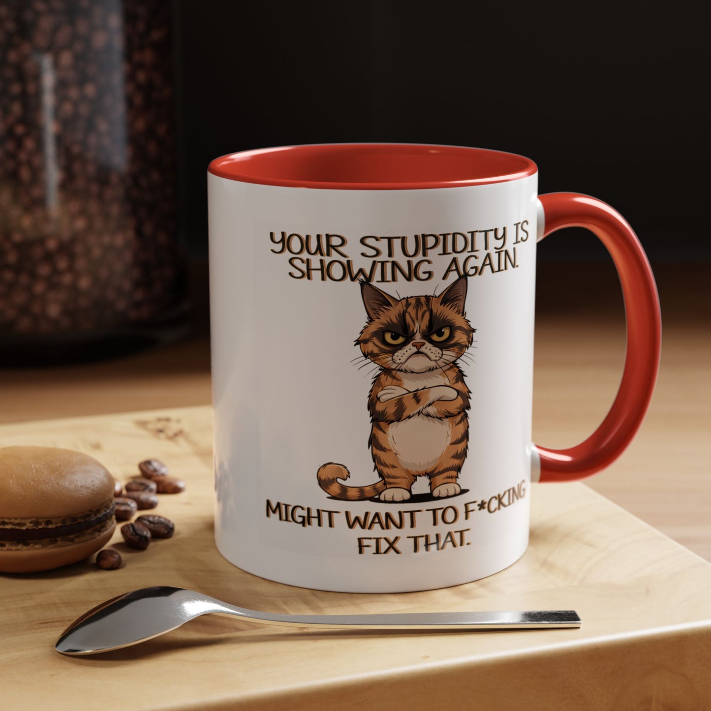 Humor Mug - Your Stupidity is Showing Again