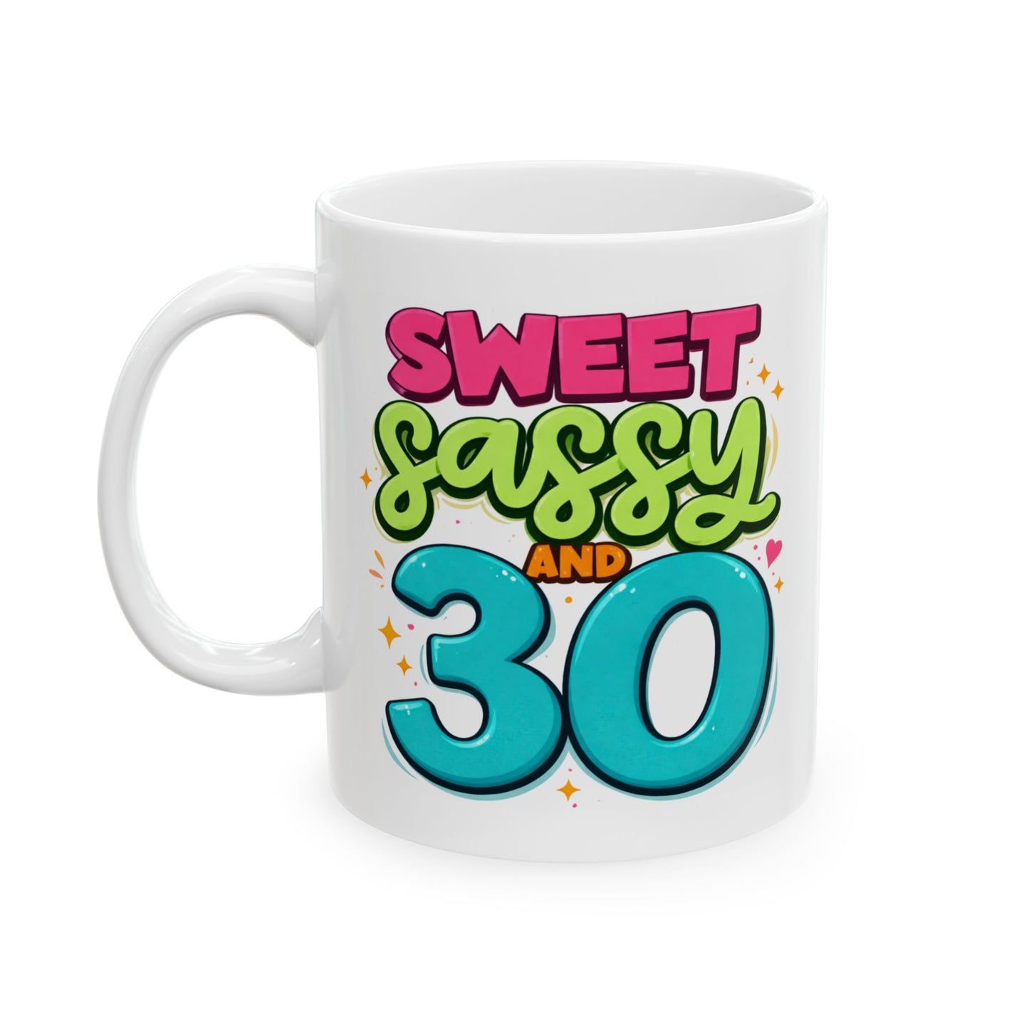 Birthday Mug - Sweet Sassy And 30