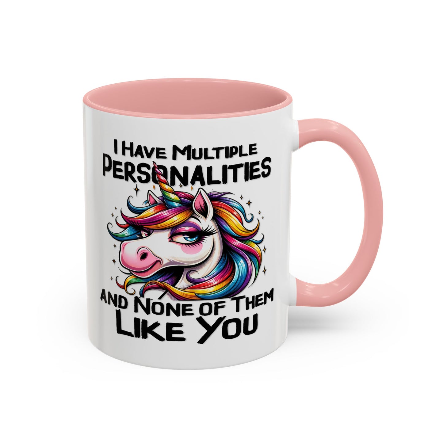 Humor Mug - I Have Multiple Personalities