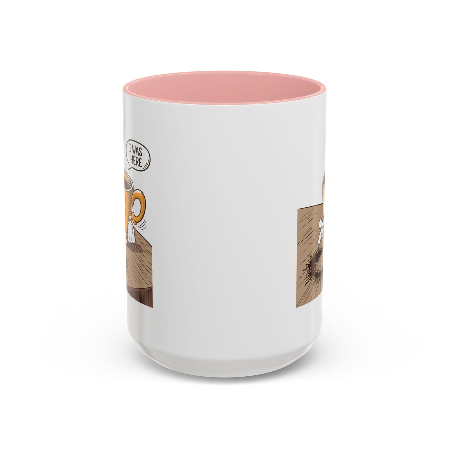 Humor Mug - I Was Here