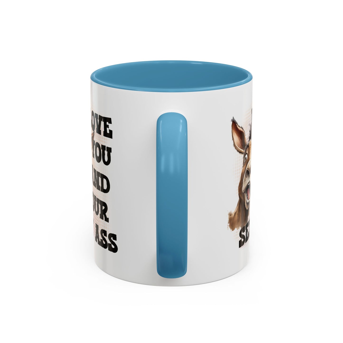Valentine's Day Mug - I Love You Ass