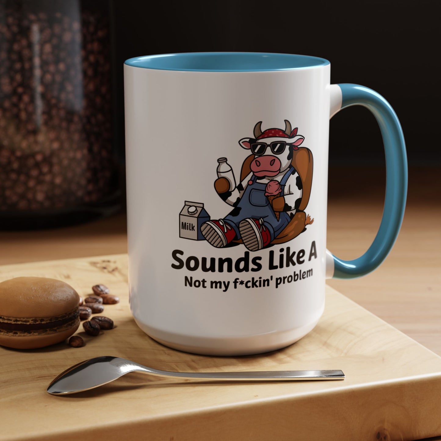 Humor Mug - Sounds Like A