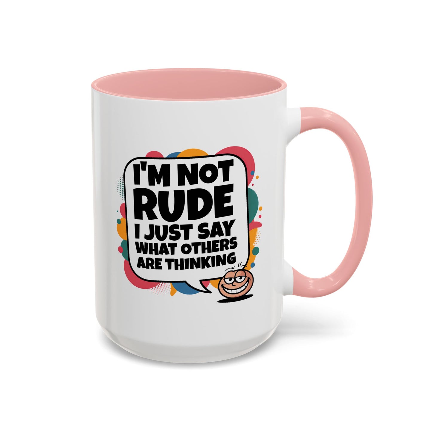 Humor Mug -I'm Not Rude