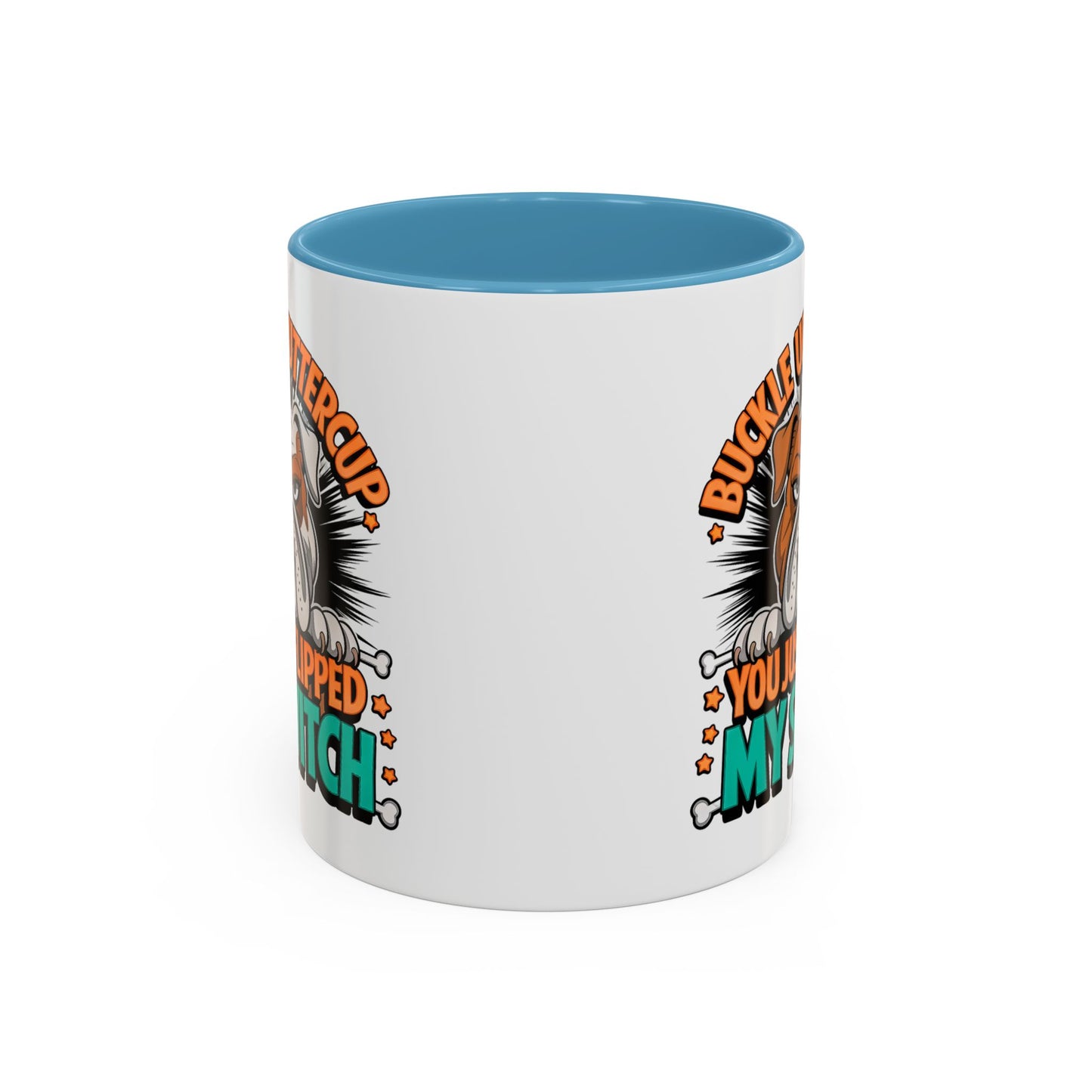Humor Mug - Buckle Up Buttercup