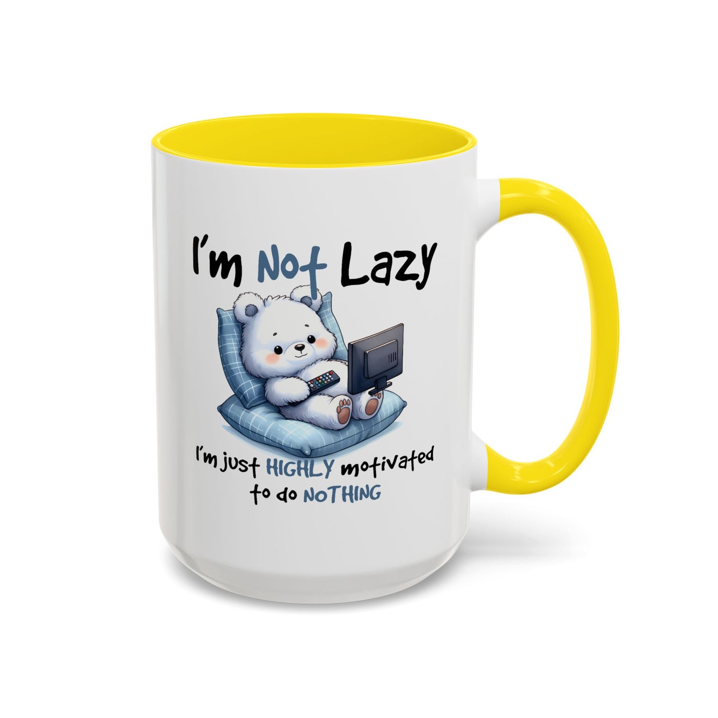 Humor Mug - I'm Not Lazy