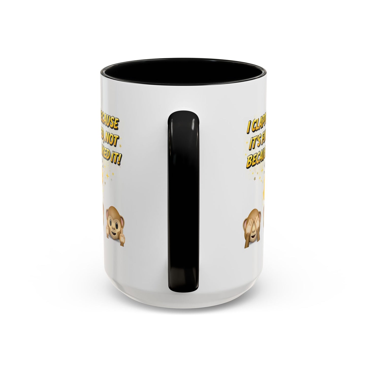 Humor Mug - I Clapped Because It's Finished