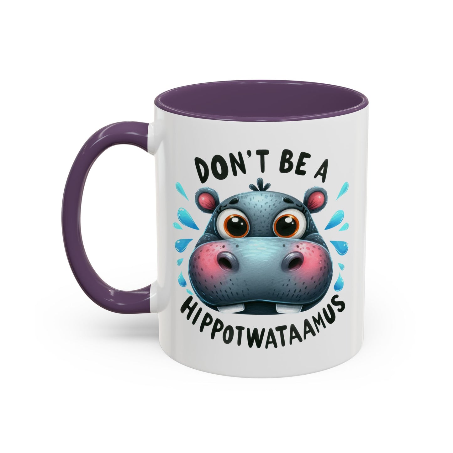 Humor Mug - Don't Be a Hippotwataamus
