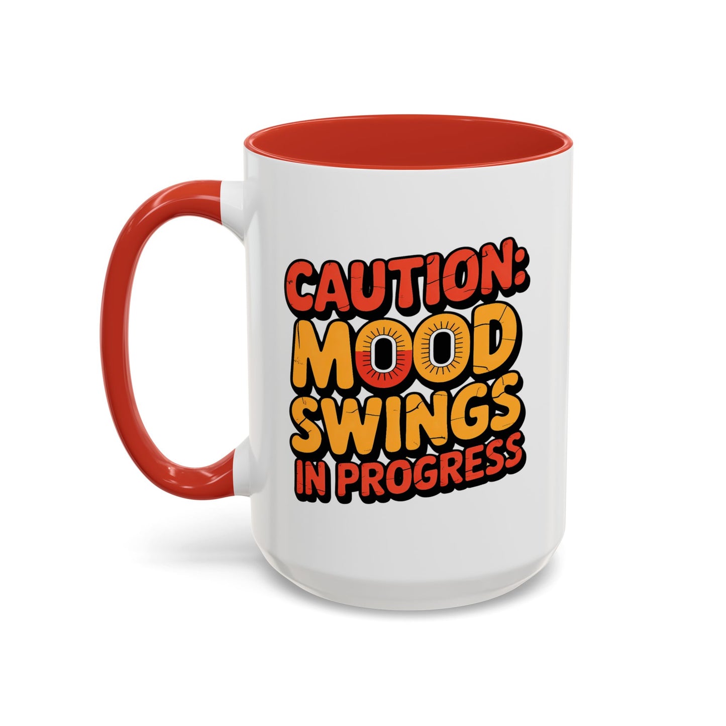 Humor Mug - Caution Mood Swings in Progress