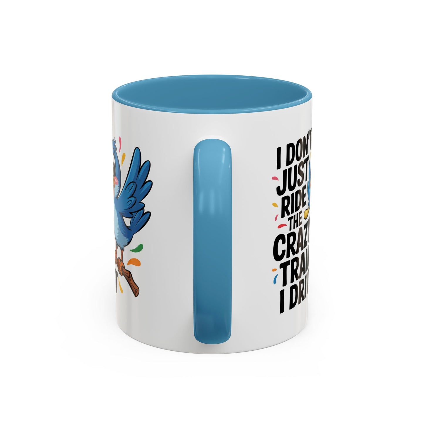 Humor Mug - I Don't Just Ride on the Crazy Train