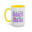 Humor Mug - Be a Badass With a Good Ass