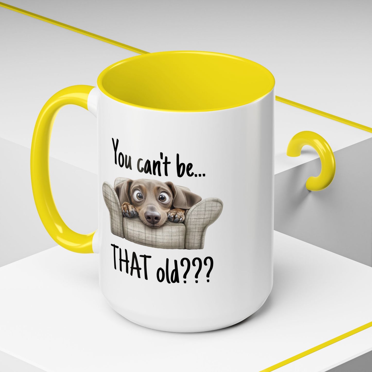 Birthday Mug - You Can't Be That Old