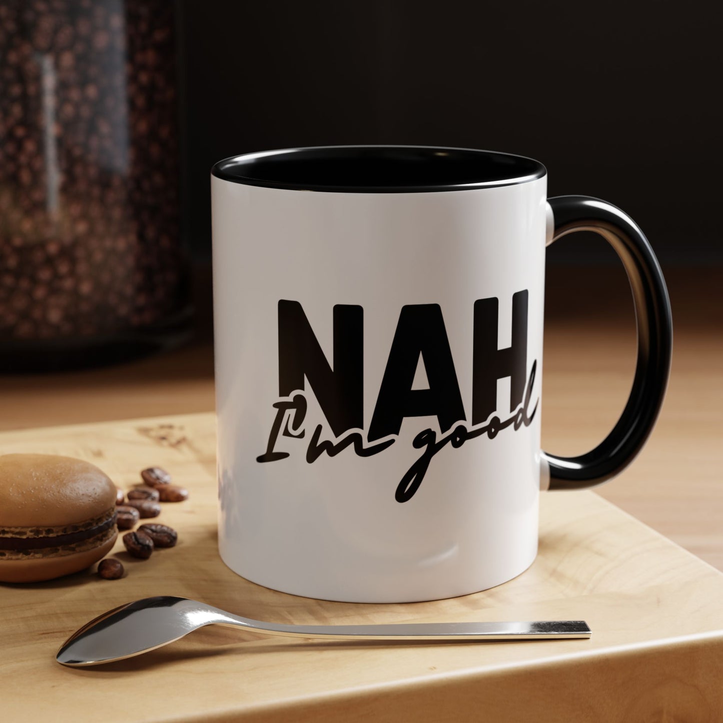 Humour Mug - Nah I'm Good