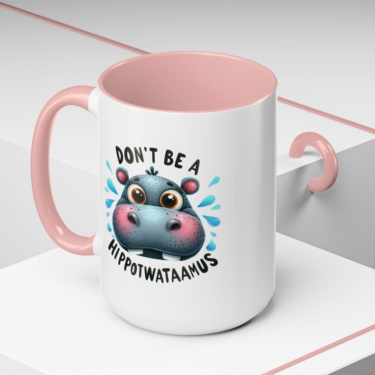 Humor Mug - Don't Be a Hippotwataamus