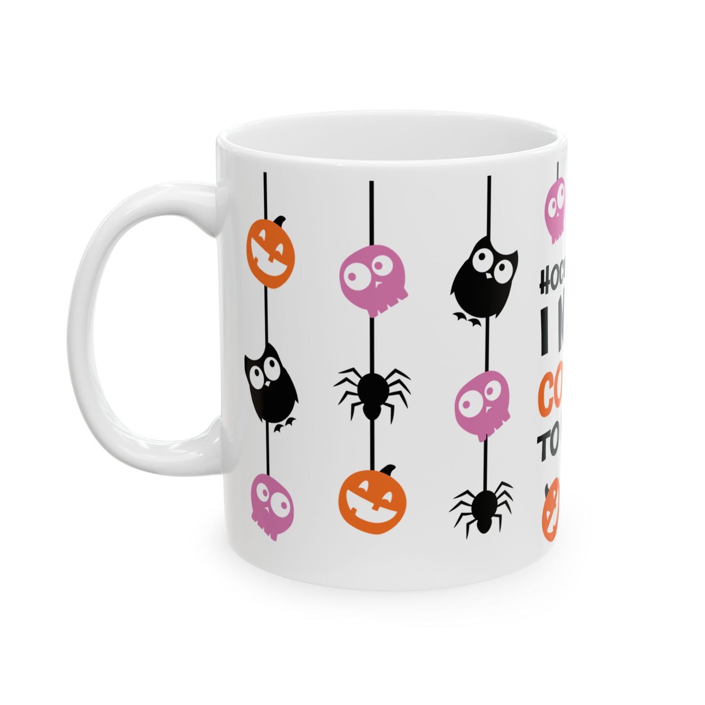 Halloween Mug - Hocus Pocus I Need
