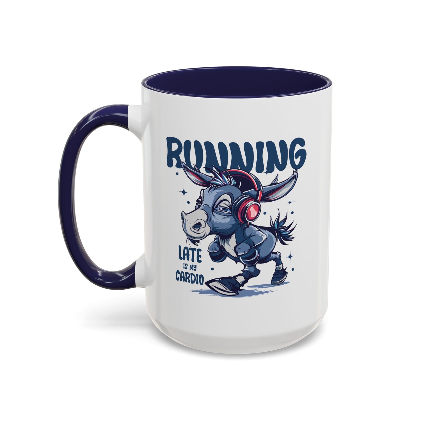 Humor Mug - Running Late is My Cardio