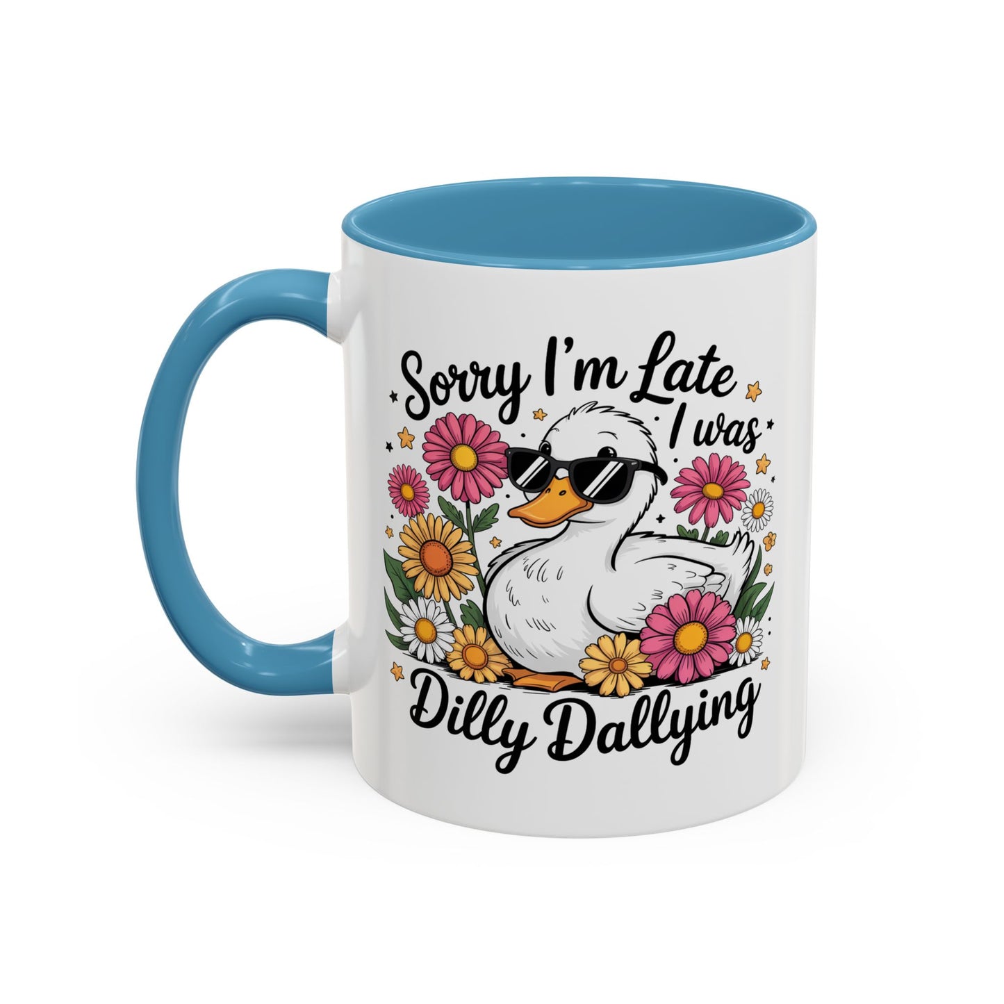 Humor Mug - Sorry I'm Late