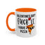 Adult Mug - Valentines Day Fuck It I Have Pizza