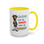 Humor Mug - Sorry I Don't Take Orders
