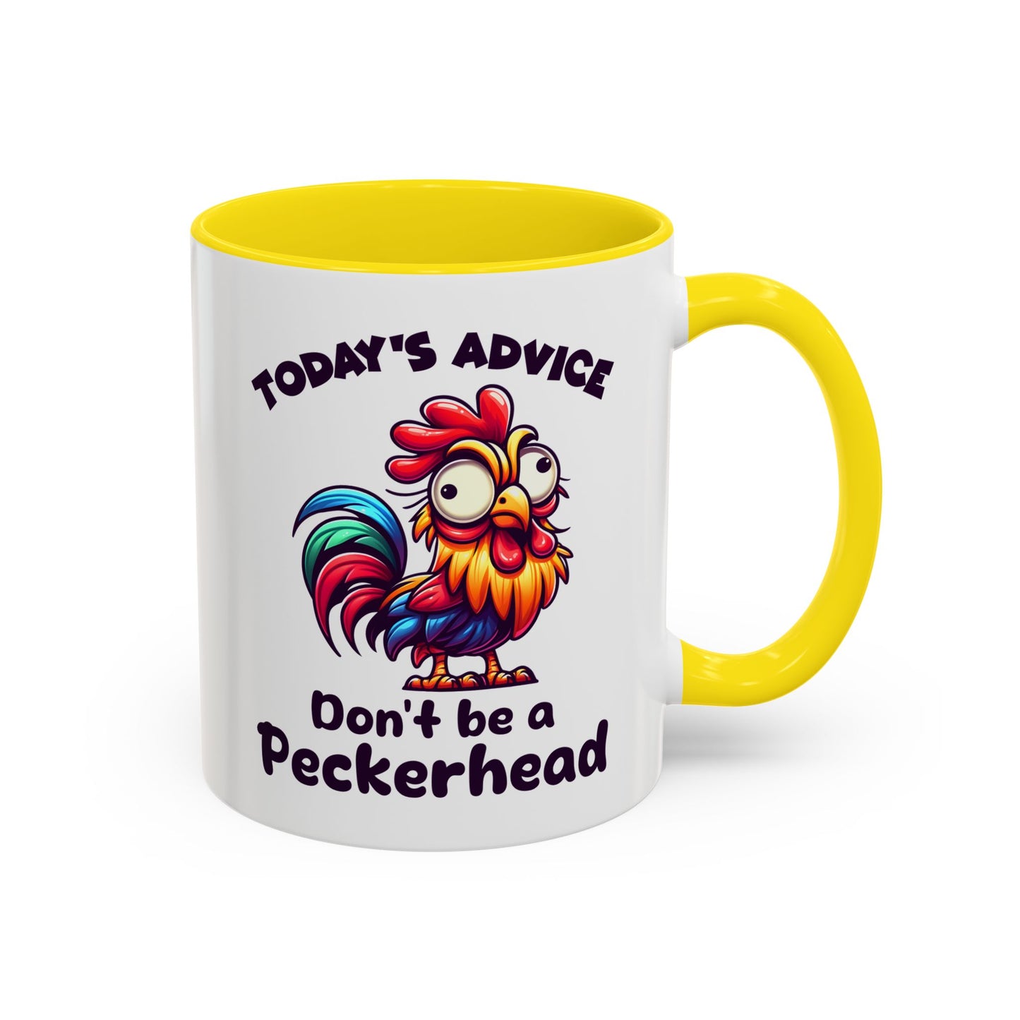 Humor Mug - Today's Advice Don't Be A Peckerhead