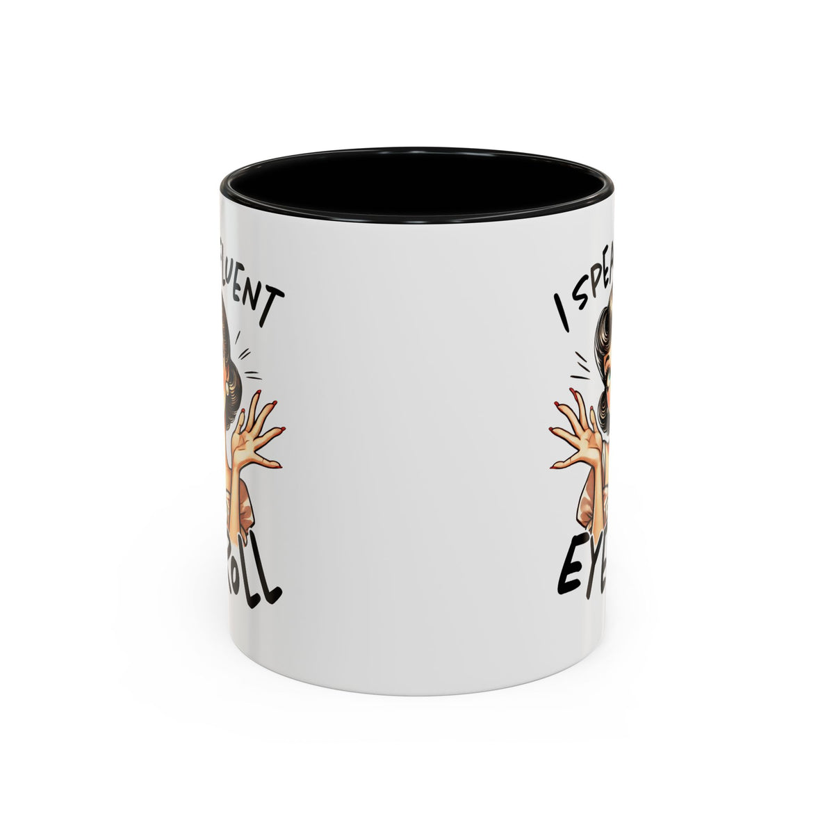 Humor Mug - I Speak Fluent Eye Roll