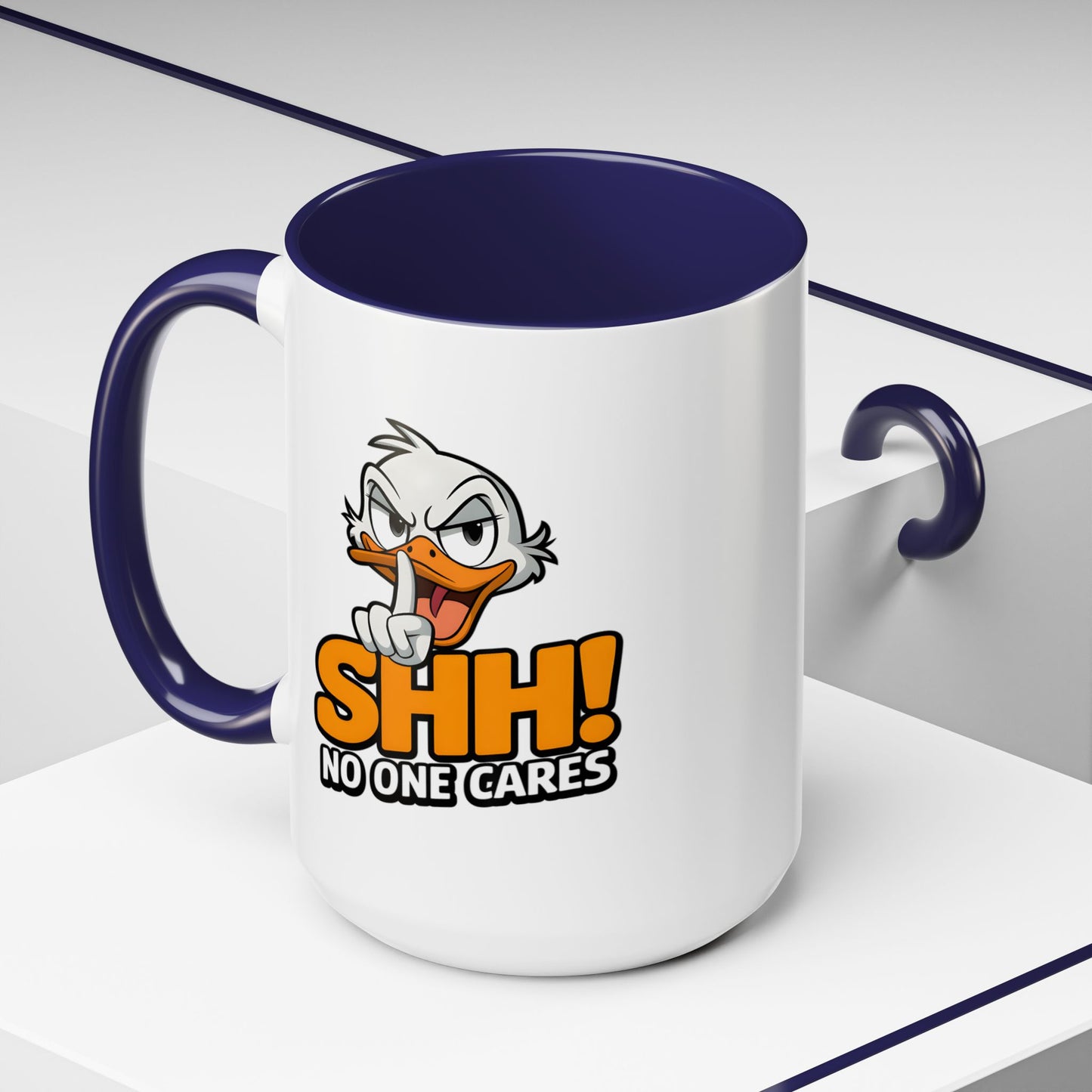 Humor Mug - SHH! No One Cares