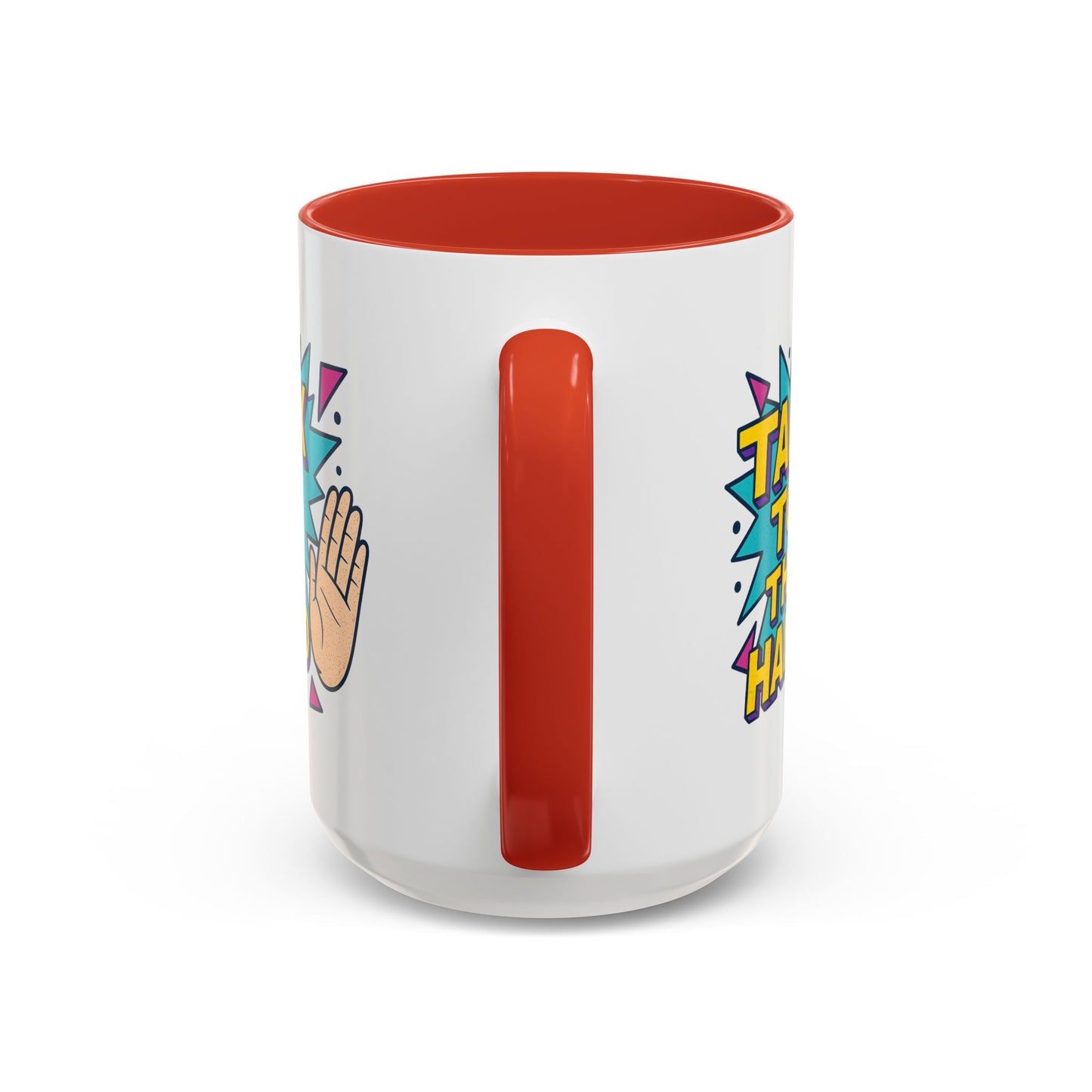 Humor Mug - Talk To the Hand