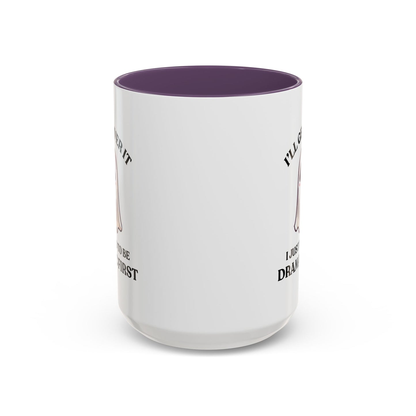 Humor Mug - I'll Get Over It Ghost