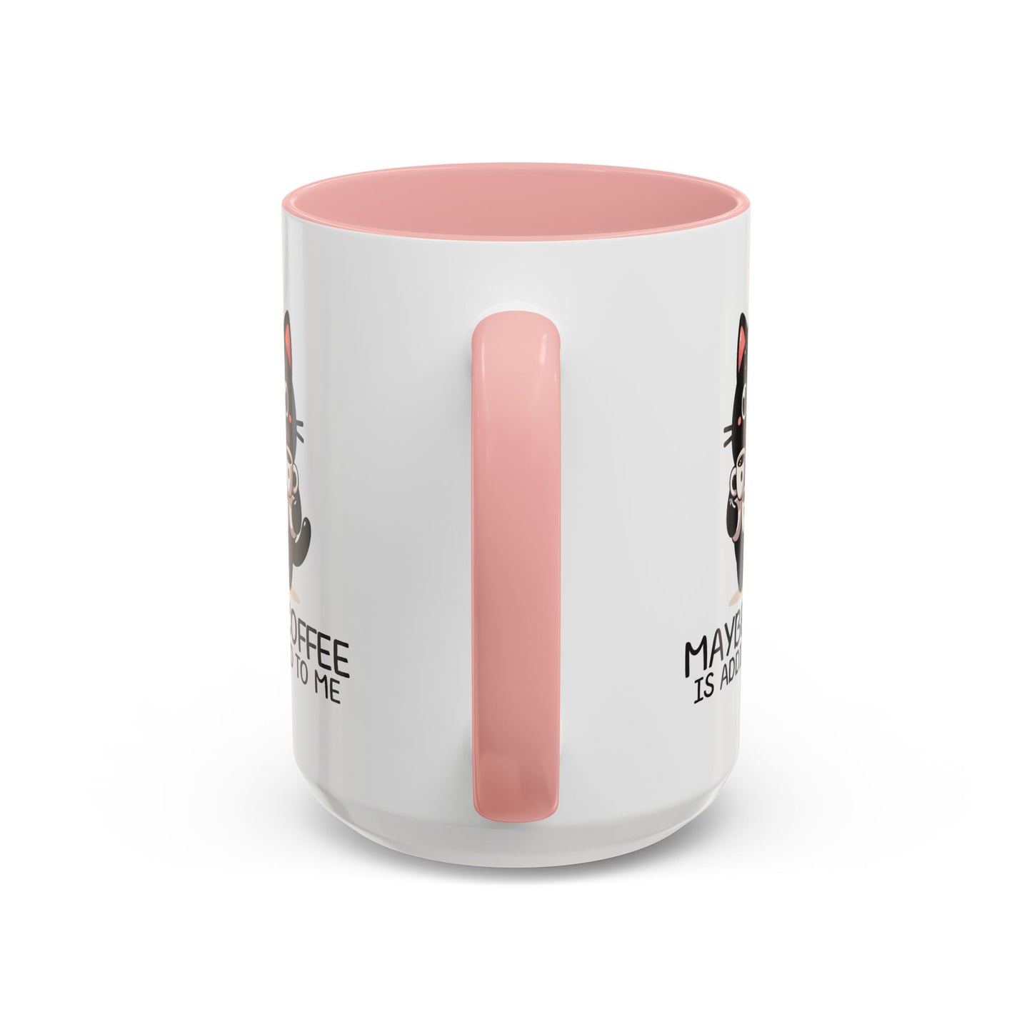 Animal Mug - Maybe Coffee is Addicted To Me
