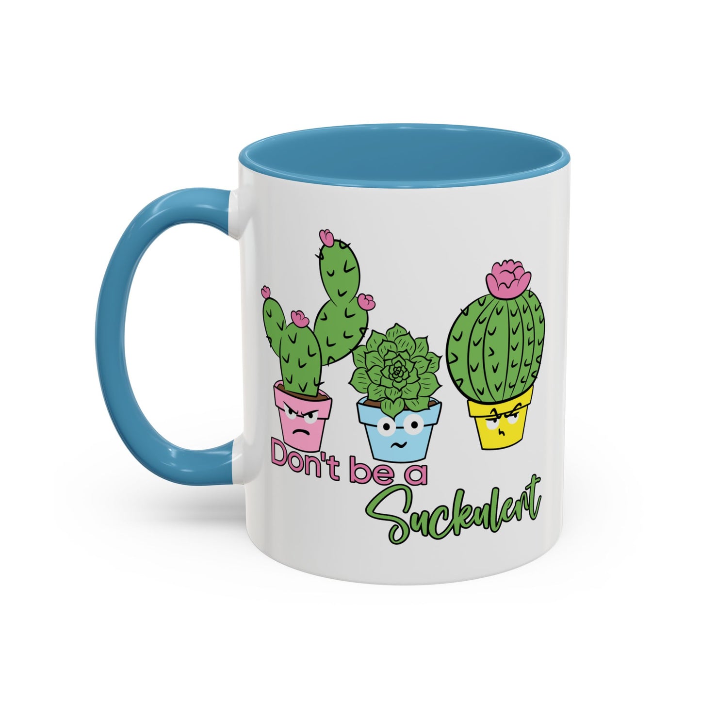 Adult Mug - Don't Be A Suckulent
