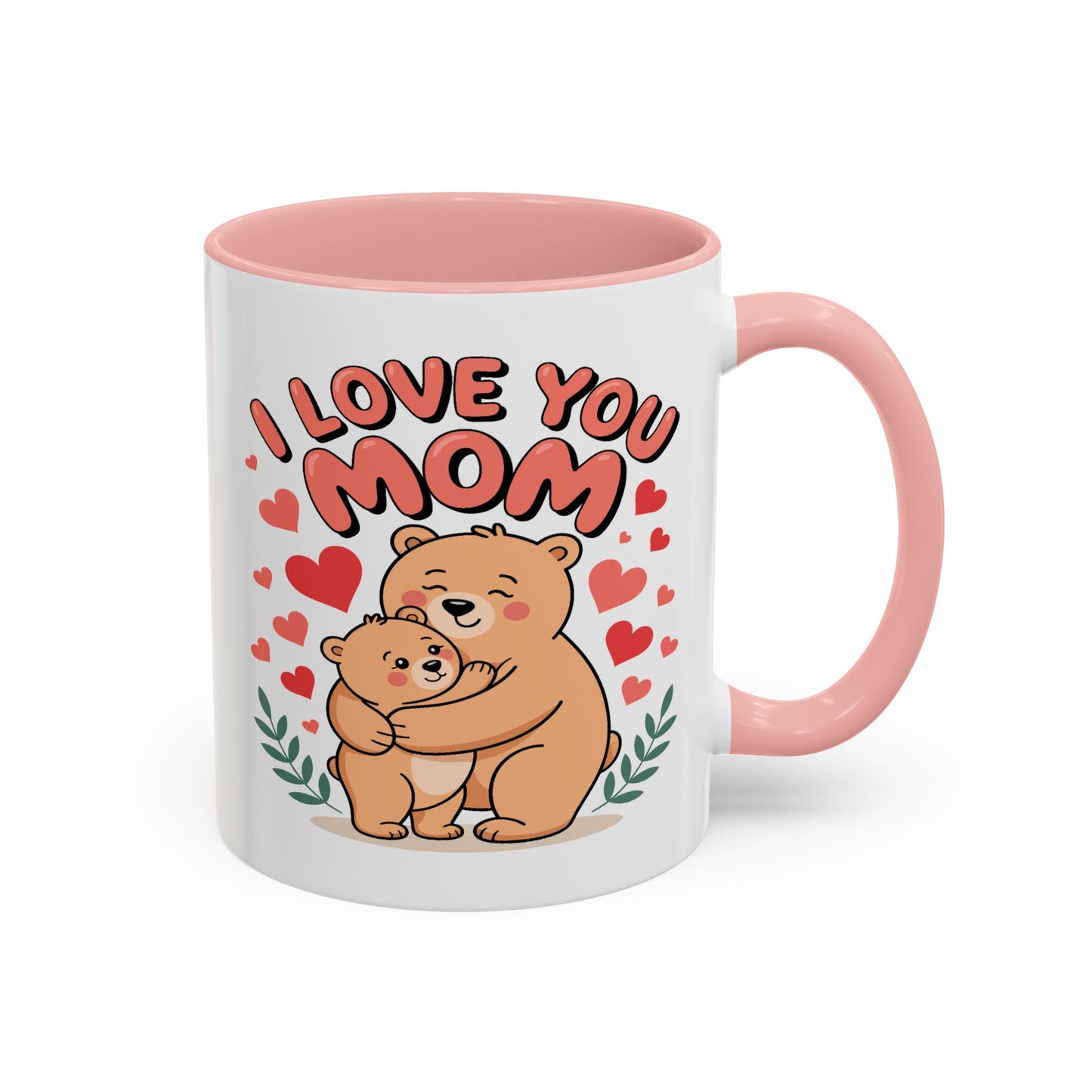 Mother's Day Mug - I Love You Mom Bear