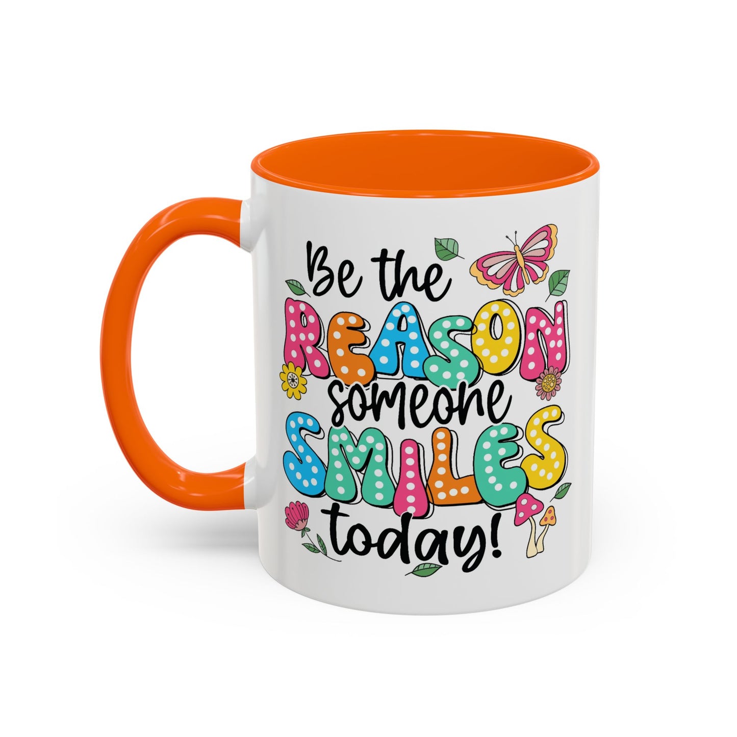 Motivational Mug - Be The Reason Someone Smiles Today