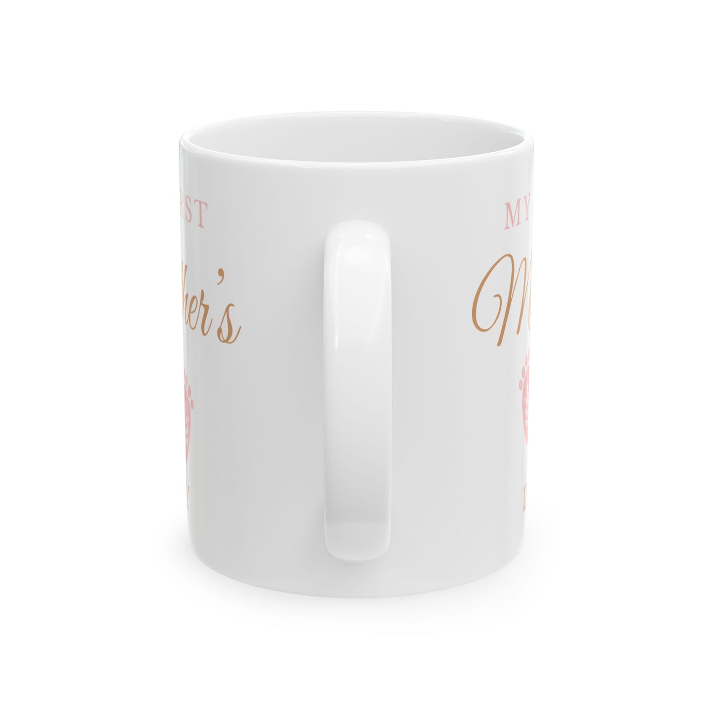 Mother's Day Mug - My First Mother's Day