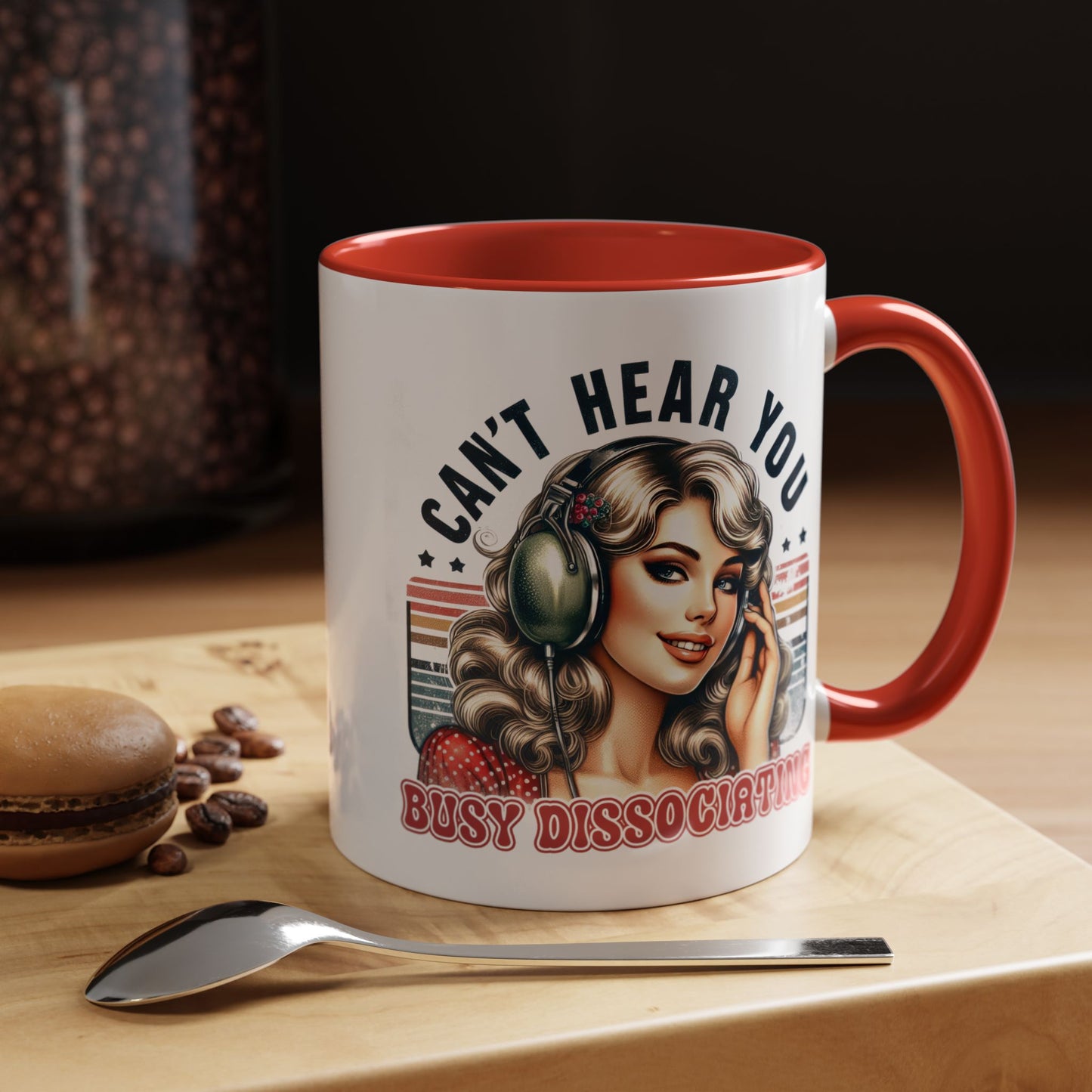 Humor Mug - Can't Hear You Busy Dissociating