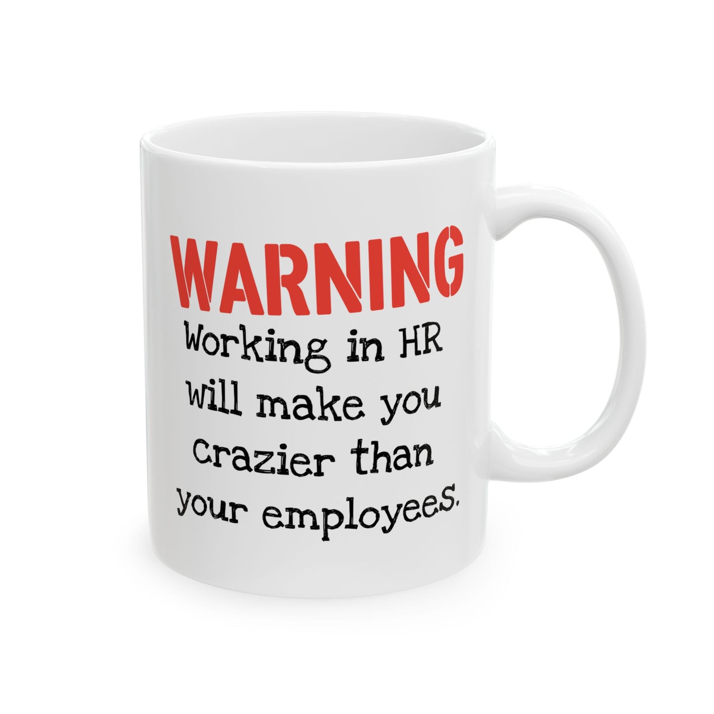 Office Mug - Warning Working in HR