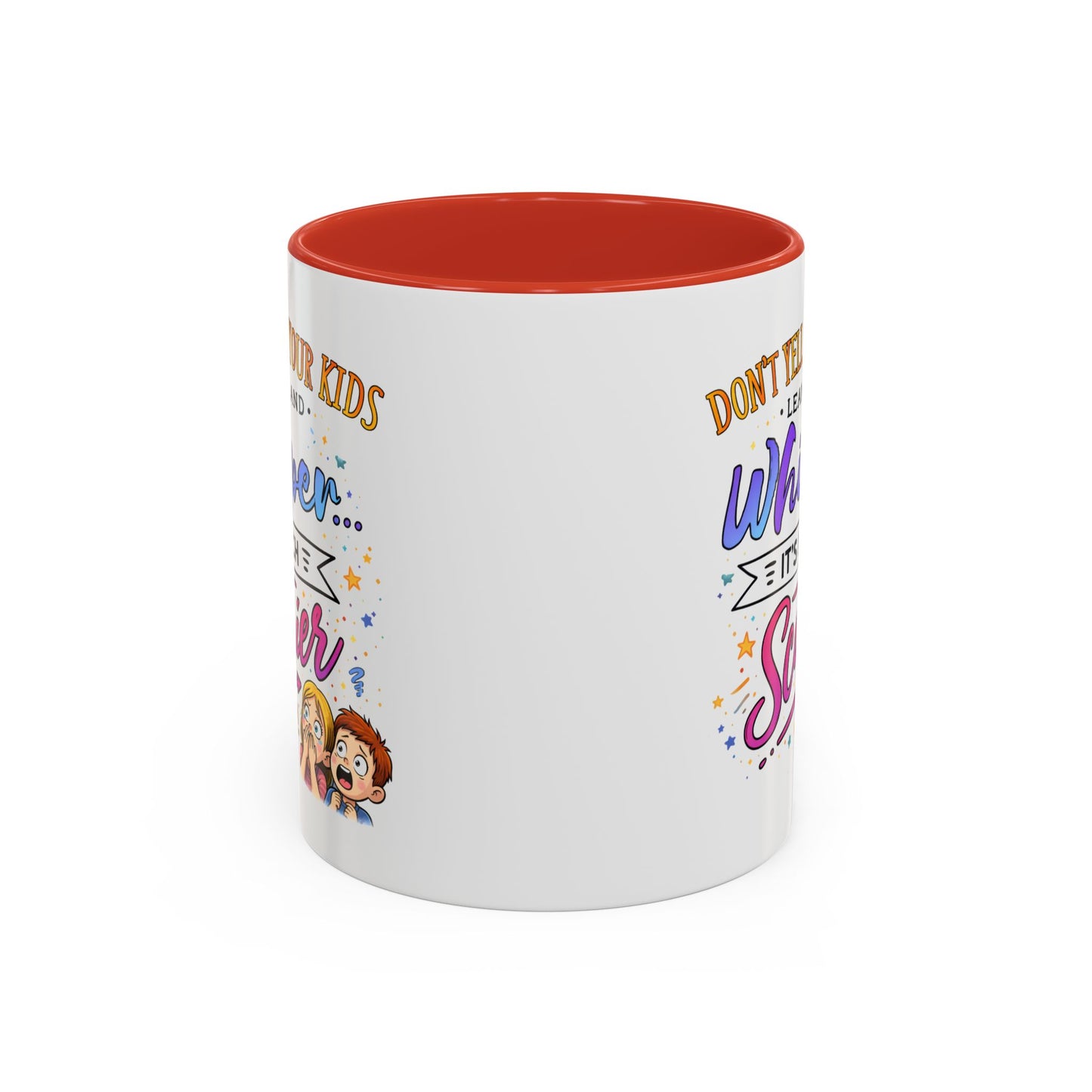 Humor Mug - Don't Yell At Your Kids