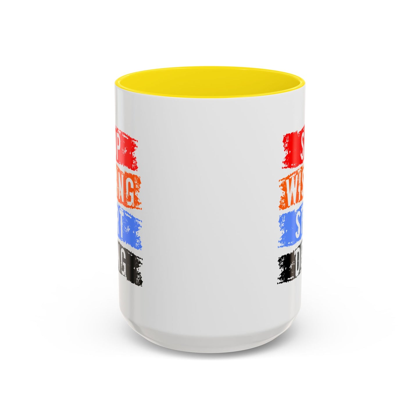 Motivation Mug - Stop Wishing Start Doing