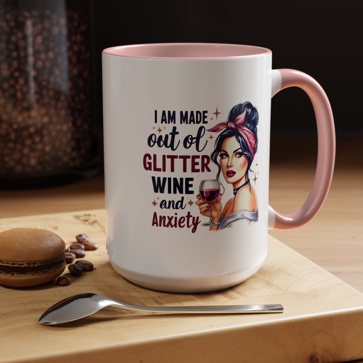 Humor Mug - I'm Made Out of Glitter Wine and Anxiety