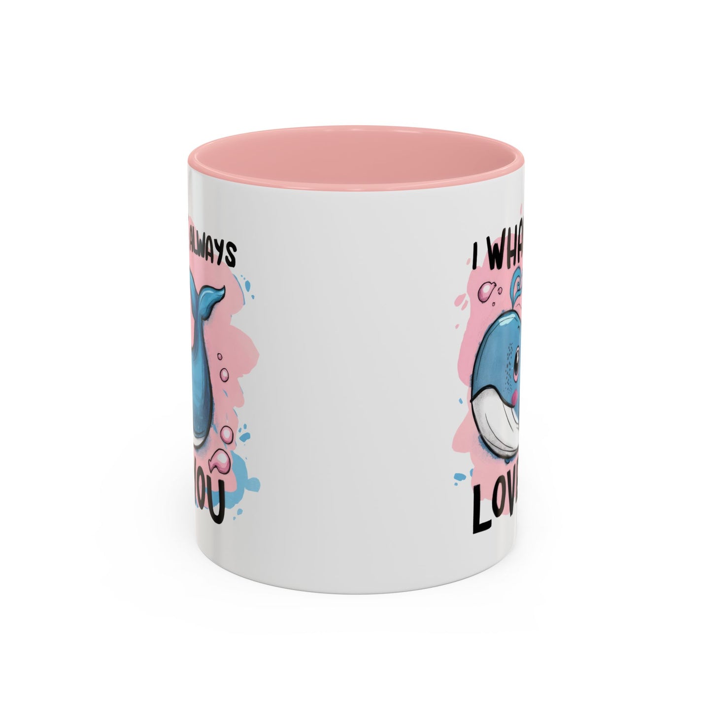 Valentine's Day Mug - I Whale Always Love You