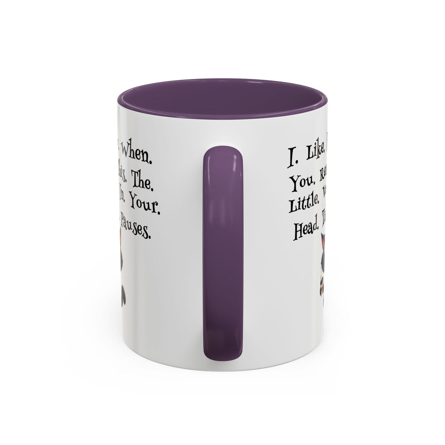 Humor Mug - I Like How When You Read
