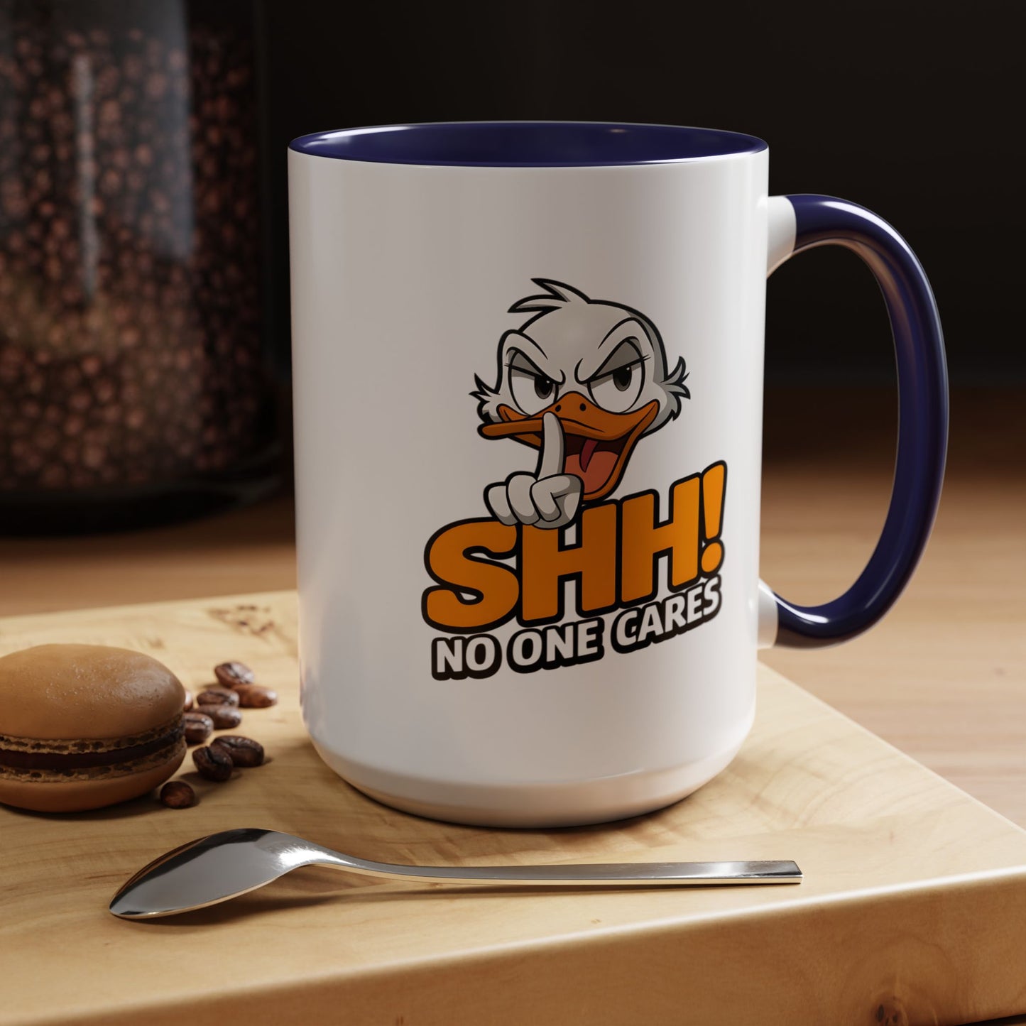 Humor Mug - SHH! No One Cares