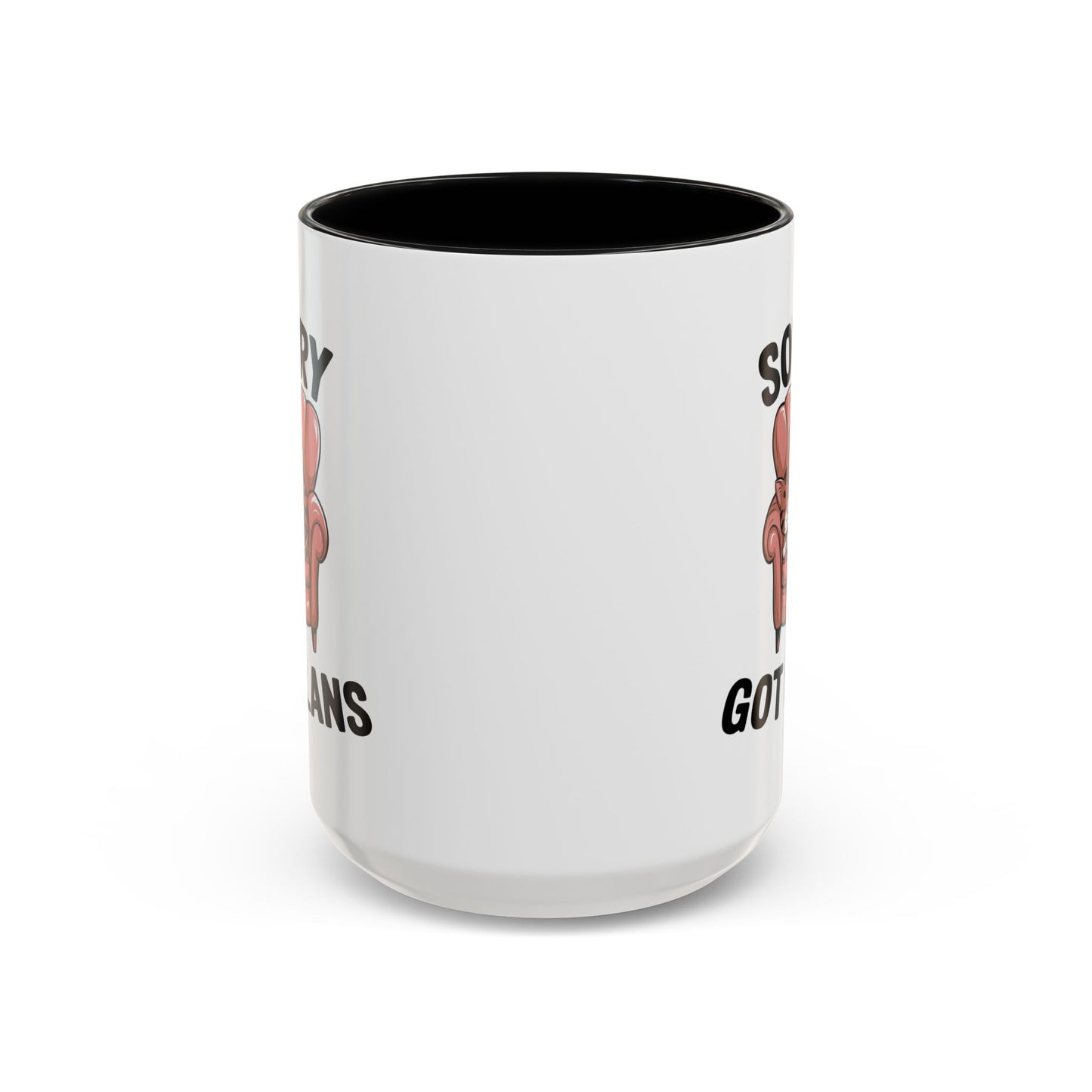 Animal Mug - Sorry Got Plans