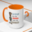 Humor Mug - Sorry I Don't Take Orders
