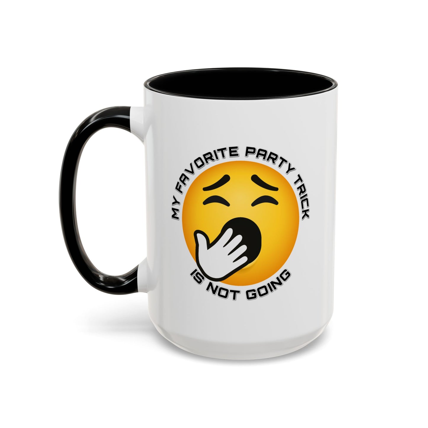 Humor Mug - My Favorite Party Trick is Not Going