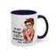 Humor Mug - I'm Not Always a Bitch